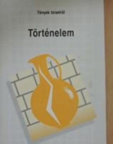 Izraeli Nagykövetség - Tények Izraelről: Történelem