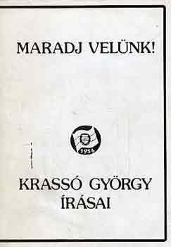 Maradj vel�nk! - Krass� Gy�rgy �r�sai