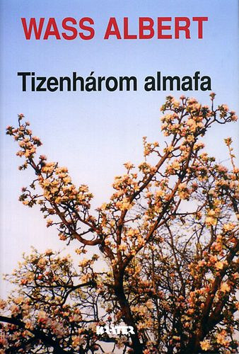 Wass Albert - Tizenh�rom almafa - Wass Albert �letm�ve 23. k�tet (pap�r, puha k�t�s)
