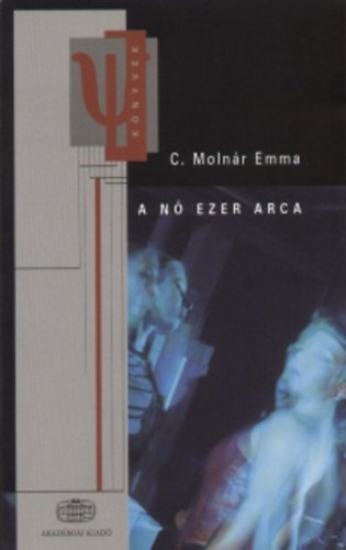 C. Molnr Emma dr. - A n ezer arca - Gondolatok a ni lt s a ltezs krbl