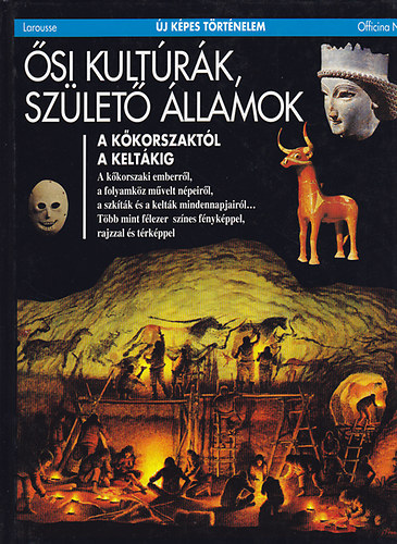 si kultrk, szlet llamok - A kkorszaktl a keltkig (j kpes trtnelem)