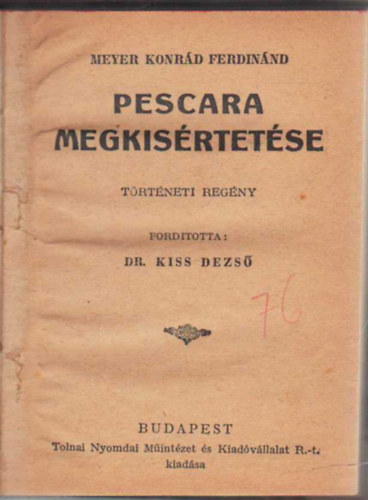 Dr. Kiss Dezs - Pescara megkisrtetse - trtneti regny