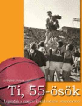 Gyimesi János - Ti, 55-ösök