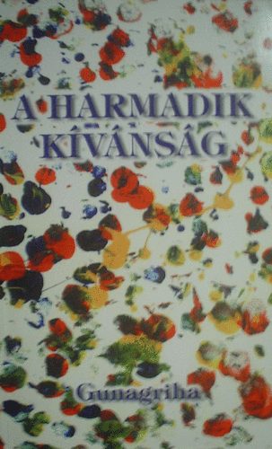 Gunagriha - A harmadik kvnsg