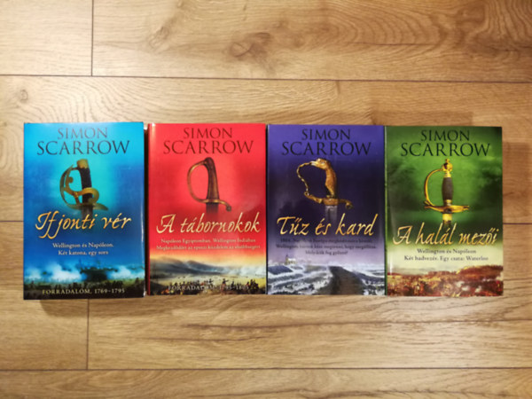 Simon Scarrow - Wellington s Napleon 1-4. (Ifjonti vr - A tbornokok - Tz s kard - A hall mezi)