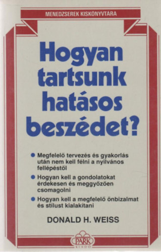 Donald H. Weiss - Hogyan tartsunk hatsos beszdet?