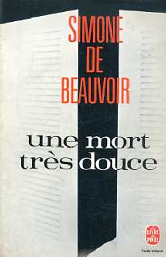 Simone Beauvoir de - Une mort tr�s douce