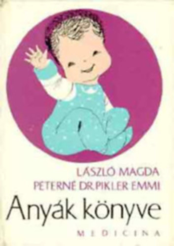 Dr. Buga László (szerk.) - Anyák könyve