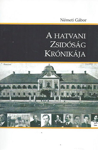 N�meti G�bor - A hatvani zsid�s�g kr�nik�ja