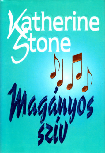 Katherine Stone - Magányos szív