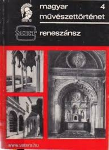 Radocsay Dnes - Magyar mvszettrtnet 4. - Renesznsz