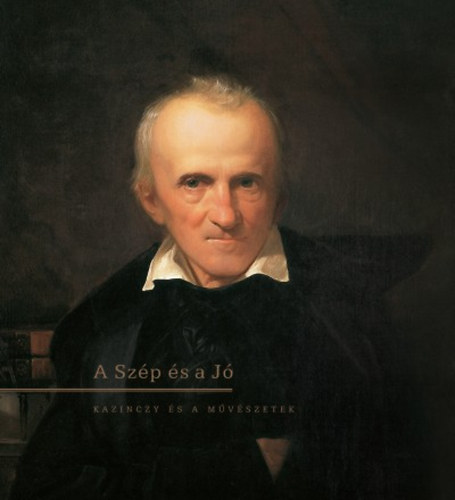 Kovcs Ida (szerk.) - A Szp s a J - Kazinczy s a mvszetek