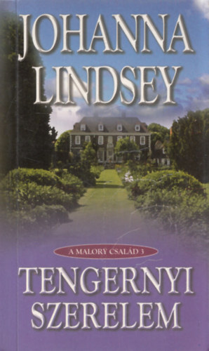 Johanna Lindsey - Tengernyi szerelem - A Malory család 3.