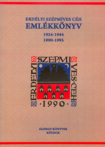 Tar K�roly  (szerk.) - Erd�lyi Sz�pm�ves C�h eml�kk�nyv 1924-1944 �s 1990-1995