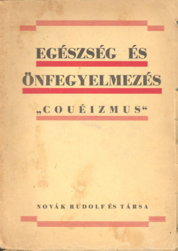 Cou� Emil - Eg�szs�g �s �nfegyelmez�s "Cou�izmus"