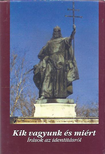 Dávid GYula-Veress Zoltán (szerk.) - kik vagyunk és miért (Írások az identitásról)