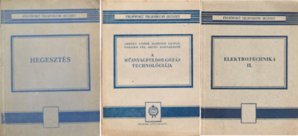 Davidesz J�nos - D�nes Mikl�s - Farkas J�nos - Dr. Rudas J�nos - Szersz�mg�pek + Szersz�mg�pek p�ldat�ra A FELS�FOK� G�PGY�RT�IPARI TECHNIKUM V-VI. F�L�VE SZ�M�RA ( 2 k�tet )