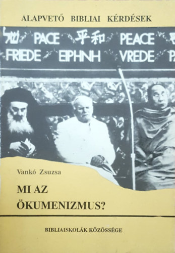 Vank� Zsuzsa - Mi az �kumenizmus?