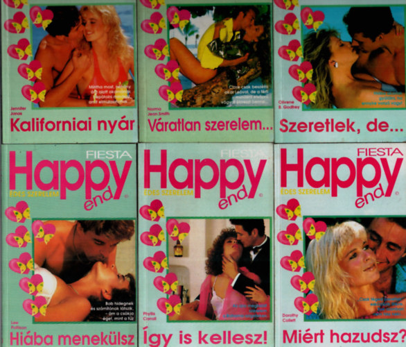 Norma Jean Smith, Lee Pattison, Phyllis Carroll, Olivene B. Godfrey, Dorothy Collett Jennifer Jonas - 6 db Happy end, FIESTA egy�tt: Mi�rt hazudsz, Szeretlek, de, �gy is kellesz, Hi�ba menek�lsz, V�ratlan szerelem, Kaliforniai ny�r.