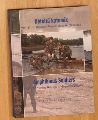 K�t�lt� katon�k - MH 37. II. R�k�czi Ferenc M�szaki Z�szl�alj - Magyar-angol k�tnyelv�