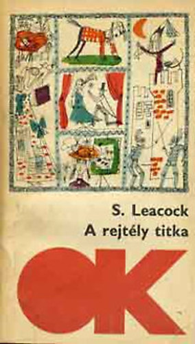 S. Leacock - A rejtély titka (Olcsó könyvtár)