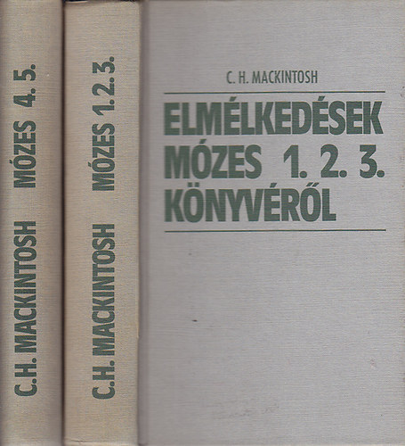C. H. Mackintosh - Elmlkedsek Mzes 1-5. knyvrl (Kt ktetben)