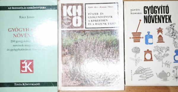 R�cz J�nos, M�th�- Romv�ry R�p�ti-Romv�ry - 3db gy�gyn�v�nyekkel kapcsolatos m� - R�p�ti-Romv�ry-Gy�gy�t� n�v�nyek, R�cz J�nos-Gy�gyhat�s� n�v�nyek, M�th�-Romv�ry-F�szer- �s gy�gyn�v�nyek a kiskertben �s h�zunk t�j�n