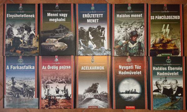 Leo Kessler - 10 könyv Leo Kesslertől: Elnyűhetetlenek, Menni vagy meghalni, Erőltetett menet, Halálos menet, SS páncélosezred, A farkasfalka, Az Ördög pajzsa, Acélkarmok, Nyugati tűz hadművelet, Halálos éberség hadművelet
