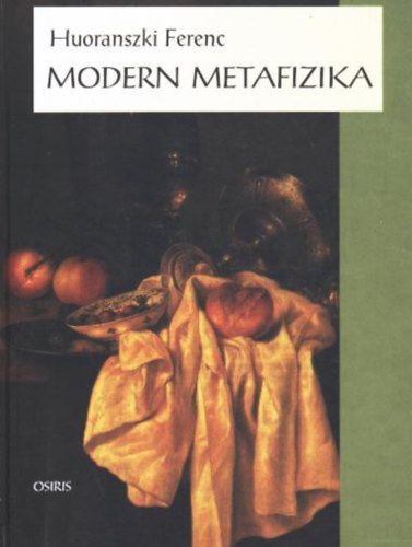 Huoranszki Ferenc - Modern metafizika