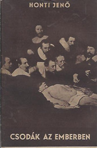 Honti Jen� - Csod�k az emberben