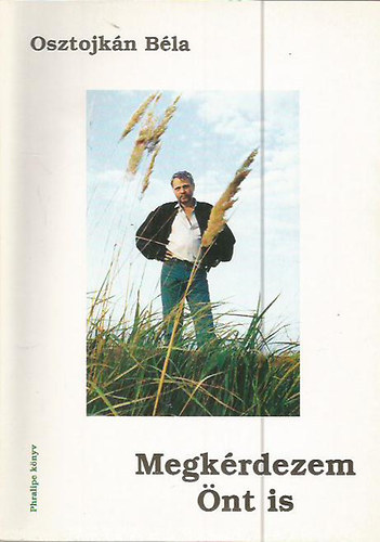 Osztojkán Béla - Megkérdezem Önt is (A magyarországi cigányság és a rendszerváltás)