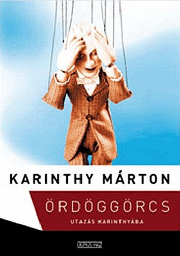 Karinthy M�rton - �rd�gg�rcs - Utaz�s Karinthy�ba