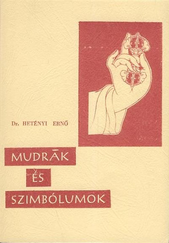 Dr. Het�nyi Ern� - Mudr�k �s szimb�lumok