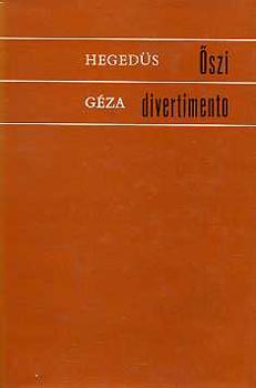 Heged�s G�za - �szi divertimento