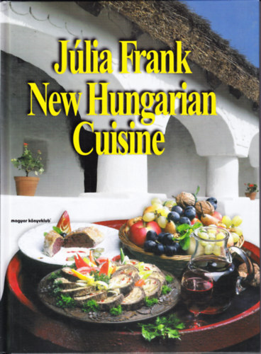 Frank Júlia - New Hungarian Cuisine