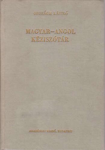 Orsz�gh L�szl� - Magyar-angol k�zisz�t�r