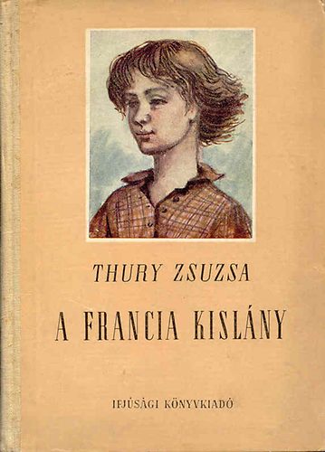 Thury Zsuzsa - A francia kisl�ny