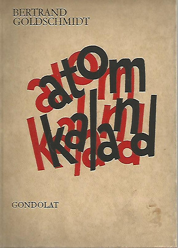 Bertrand Goldschmidt - Atomkaland