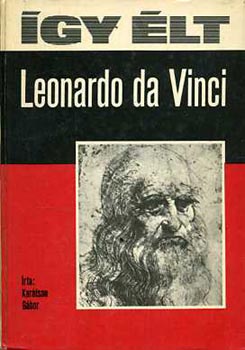 Kar�tson G�bor - �gy �lt Leonardo da Vinci