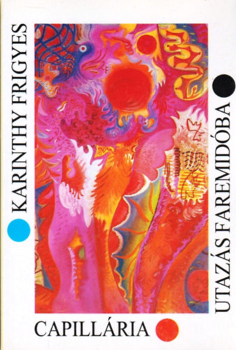 Karinthy Frigyes - Utazs Faremidba - Capillria