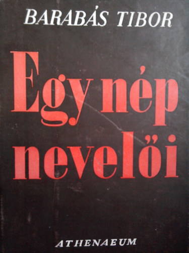 Barab�s Tibor - Egy n�p nevel�i