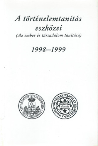 Dobosn Huba gnes - A trtnelemtants eszkzei (Az ember s trsadalom tantsa) 1998-1999