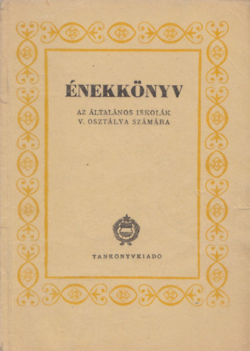 Pernyi Lszl, Plinks Jzsef, Petneki Jen Gadnyi Jzsef  (szerk.) - nekknyv (Az ltalnos iskolk V. osztlya szmra)