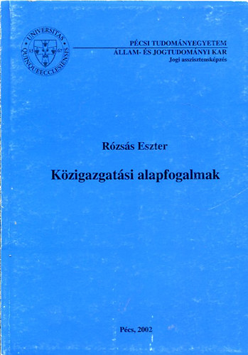 Rzss Eszter - Kzigazgatsi alapfogalmak