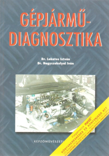 Dr. Lakatos Istvn; Nagyszokolyai Ivn - Gpjrmdiagnosztika