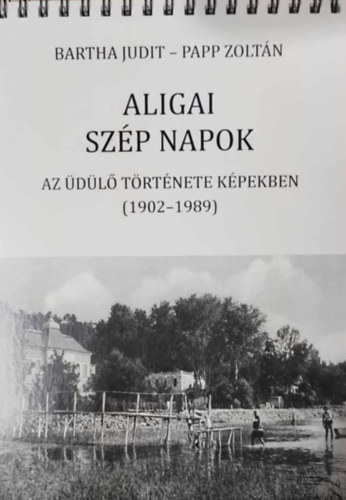 Papp Zoltán Bartha Judit - Aligai szép napok