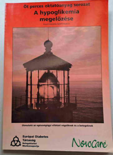 A hypokglikemia megelőzése inzulinkezelés beállításakor - Öt perces oktatóanyag sorozat I.
