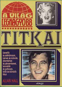 Alan Hall - A világ legnagyobb titkai