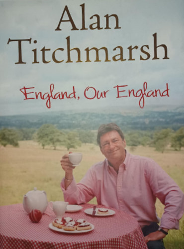 Alan Titchmarsh - England, Our England