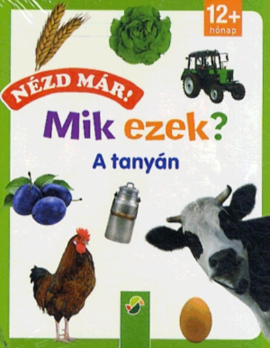 Mik ezek? A tany�n (N�zd m�r!)